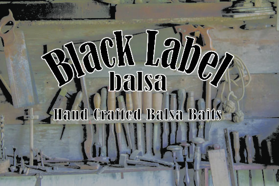 Black Label Tackle-High Quality Handcrafted Balsa Crankbaits